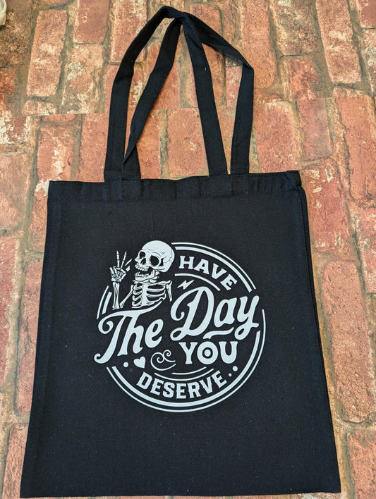 Black Canvas 'Day You Deserve' Tote Bag